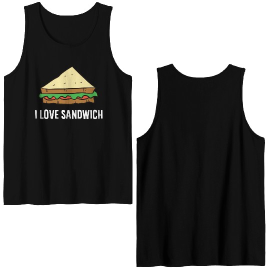 Sandwich - I love sandwiches Double Sided Tank Tops