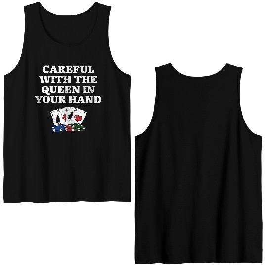 Careful with the Queen Poker Gambler Poker Player Double Sided Tank Tops