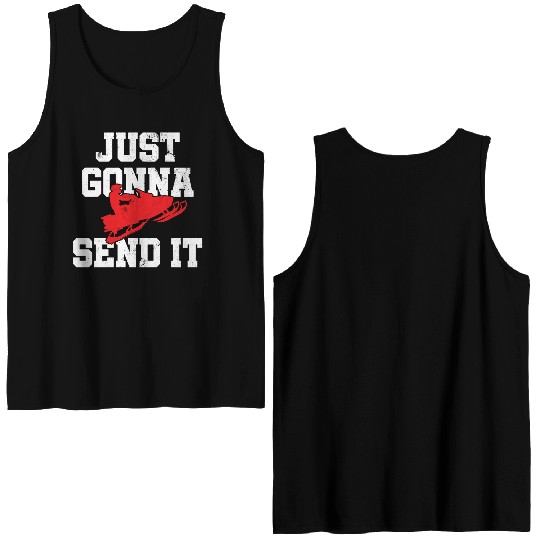 Snowmobile Just Gonna Send It Funny Freestyle Moto Double Sided Tank Tops