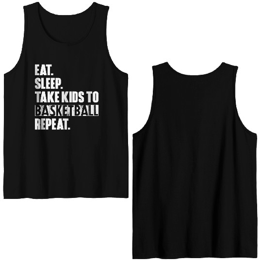 Eat Sleep Take Kids To Basketball Repeat Unisex T Double Sided Tank Tops