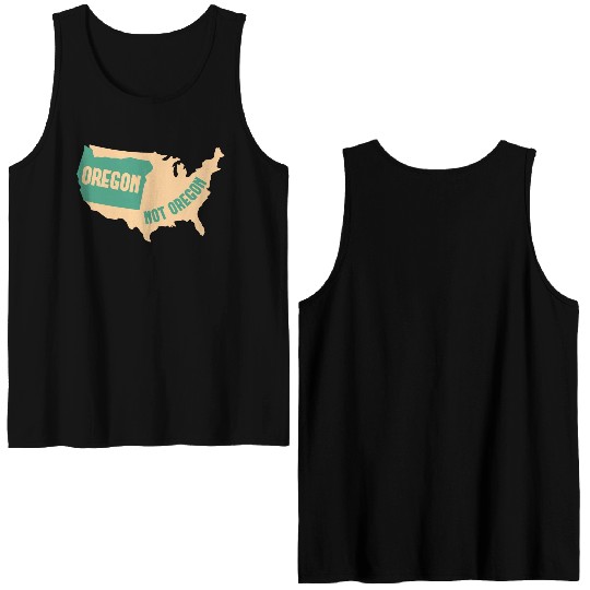 Oregon Not Oregon Map Design for proud Oregonians Double Sided Tank Tops