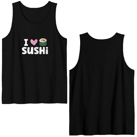 I Love Sushi Japanese Food Love Sushi Double Sided Tank Tops