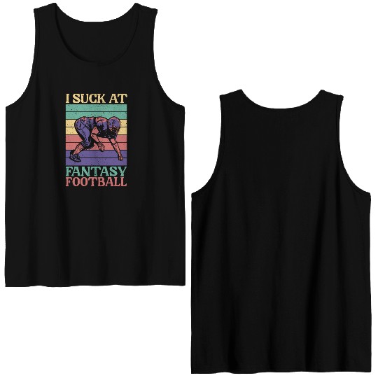 I Suck At Fantasy Football Auto Draft Sport Lover Double Sided Tank Tops