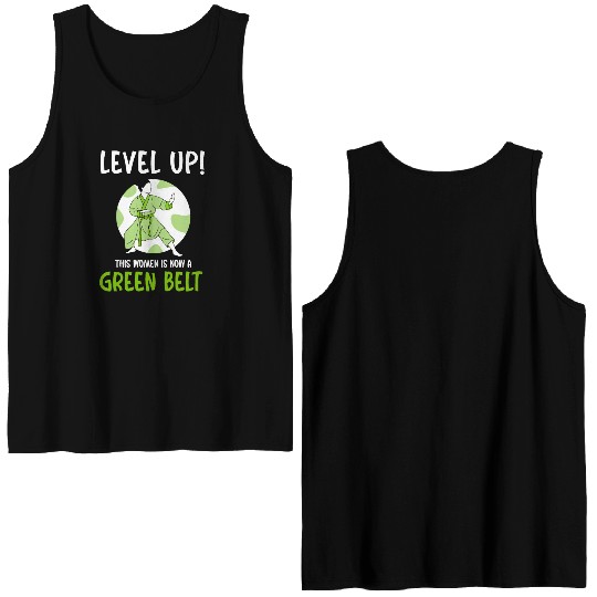 Level Up! This women is now a green belt Double Sided Tank Tops