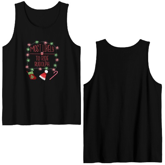 Most Likely To Ride Rudolph Funny Christmas Double Sided Tank Tops