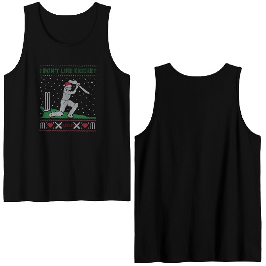 Cricket Is My Love:I Don’t Like Cricket I Love It Double Sided Tank Tops