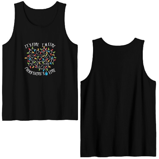 It's Fine Im Fine Everythings Fine Women Christmas Double Sided Tank Tops