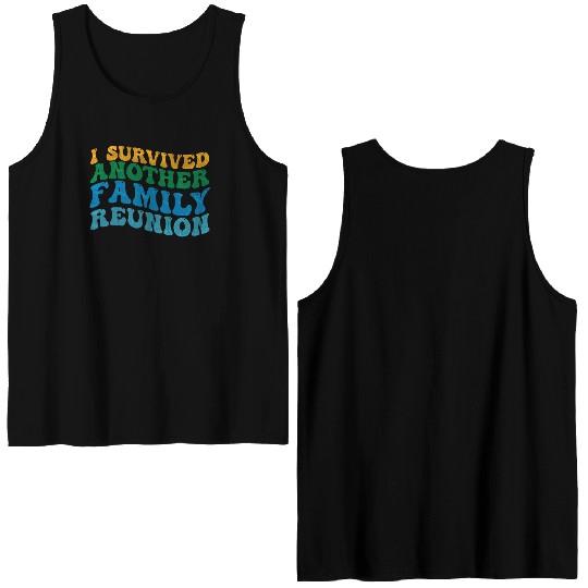 I survived Another Family Reunion Family Gathering Double Sided Tank Tops
