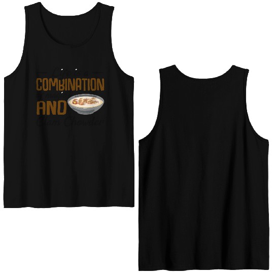 Life is a combination of magic and Clam Chowder Double Sided Tank Tops