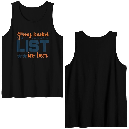 My bucket LIST ice beer Double Sided Tank Tops
