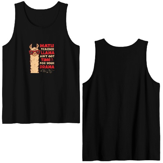 Math Teacher Llama Ain't Got Time For Your Drama Double Sided Tank Tops