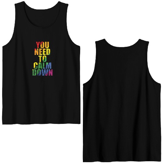 You need to calm down LGBT Rainbow Double Sided Tank Tops