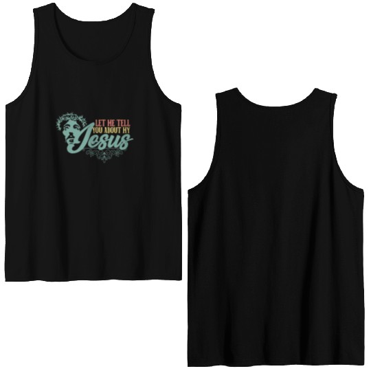 Let Me Tell You About My Jesus Christian Believer Double Sided Tank Tops