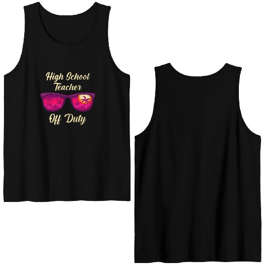High school teacher off duty vacation teacher Double Sided Tank Tops
