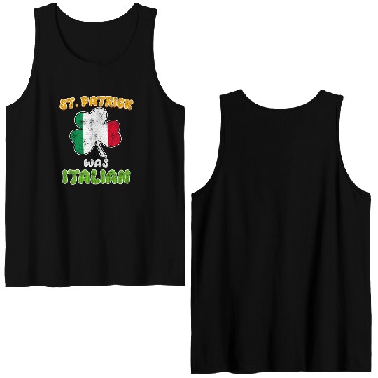 St. Patrick was Italian St. Patrick's Day Double Sided Tank Tops