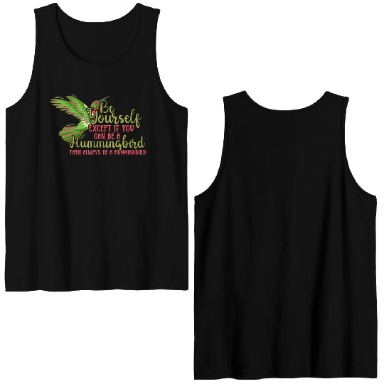 Hummingbirds Flower Lover Always Be A Hummingbird Double Sided Tank Tops