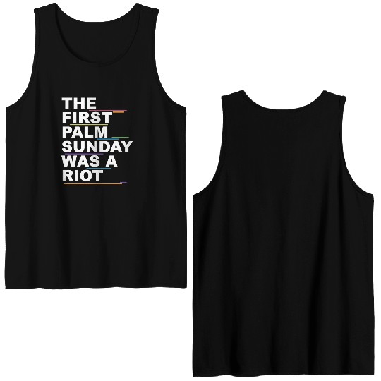 The First Palm Sunday Was A Riot Apparel Double Sided Tank Tops