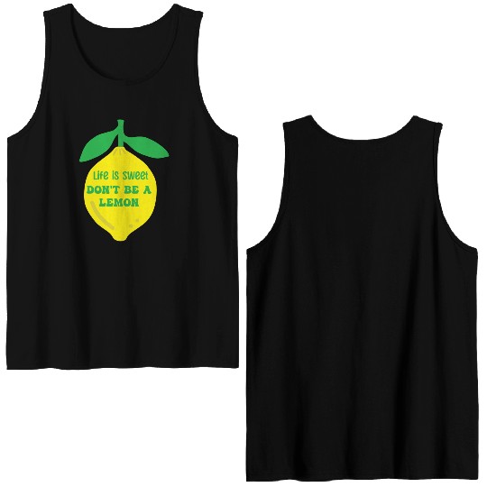 Life's sweet don't be a lemon Double Sided Tank Tops