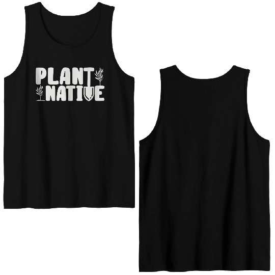 Gardener Plant Native Enthusiast Organic Plants Double Sided Tank Tops