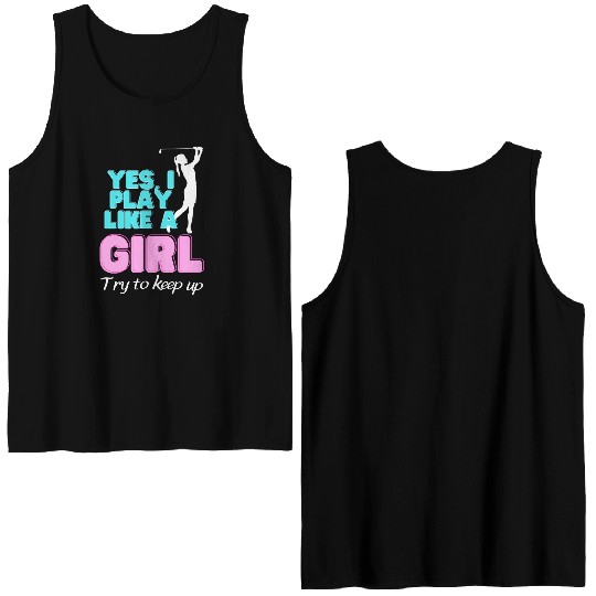 Yes I Play Like A Girl Golf Golfer Women Double Sided Tank Tops