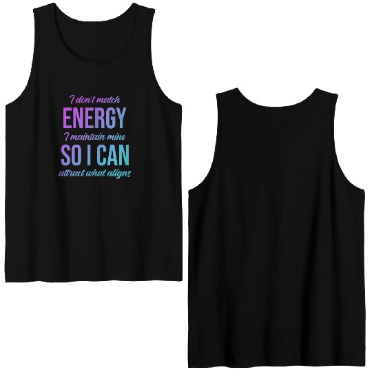I Don't Match Energy I Maintain Mine Double Sided Tank Tops