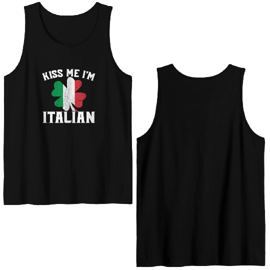 Kiss Me I'm Italian St. Patrick's Day I'm Italian Double Sided Tank Tops