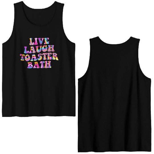 Live Laugh Toaster Bath Playful Groovy Bathroom Double Sided Tank Tops
