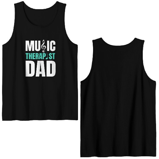 Great Music Therapist Dad Fathers Day Double Sided Tank Tops