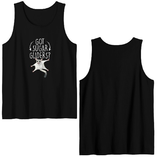 Got Sugar Gliders Funny Sugar Glider Lover Opossum Double Sided Tank Tops
