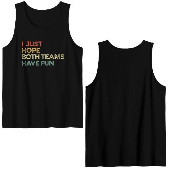 I Just Hope Both Teams Have Fun Cheer Fan Double Sided Tank Tops
