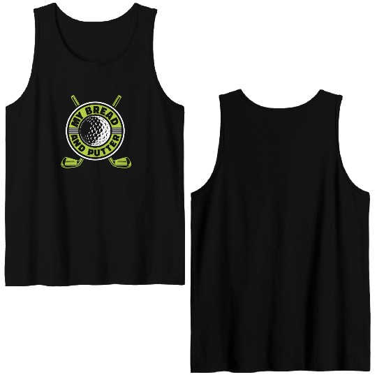 My Bread And Putter Player Pro Golfer Golfing Double Sided Tank Tops
