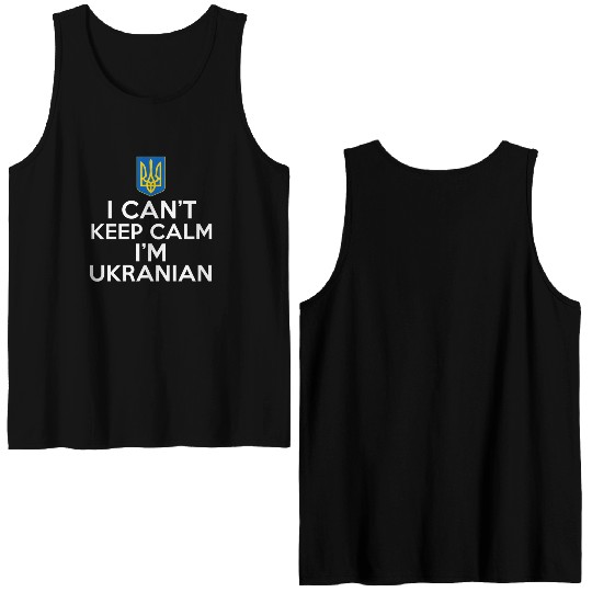 I Can'T Keep Calm I'M Ukrainian FolFrom Ukraine Double Sided Tank Tops