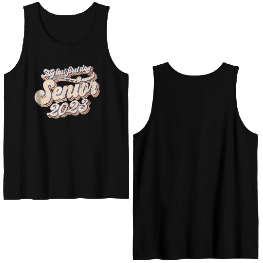 My Last First Day Senior Class Of 2023 Back To Sch Double Sided Tank Tops