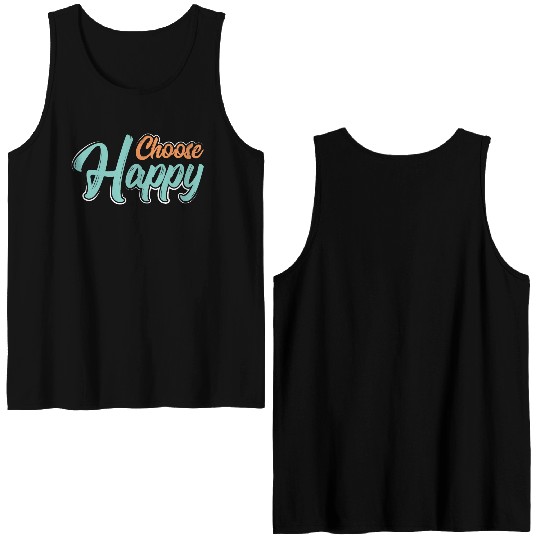 Choose happy Double Sided Tank Tops