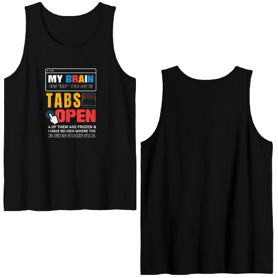 My Brain Has Too Many Tabs Open For A Software Double Sided Tank Tops