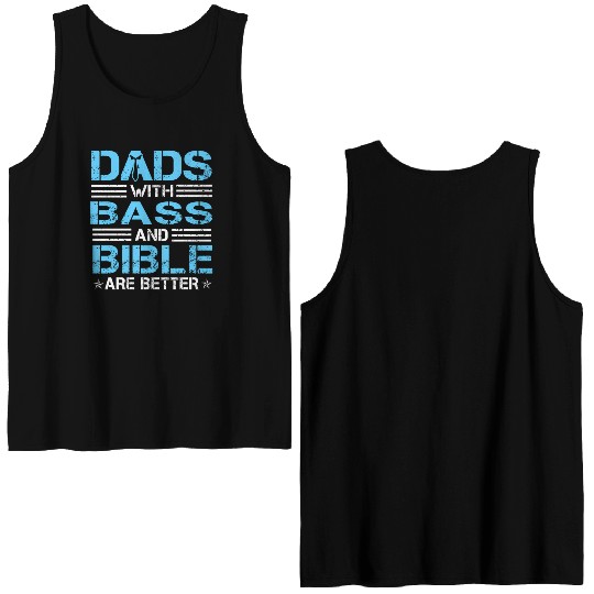 Dads With Bass And Bible Are Better Christian Double Sided Tank Tops