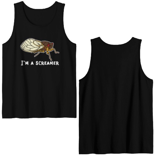 Cicada Song Funny Cicada Invasion I m A Screamer Double Sided Tank Tops