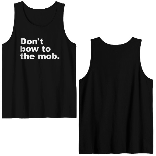 Don t Bow To The Mob Double Sided Tank Tops