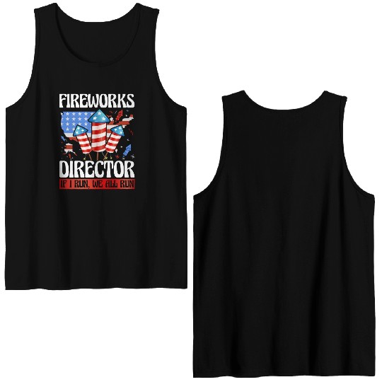 Fireworks Director If I run we all run Double Sided Tank Tops