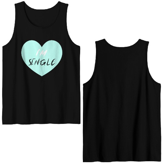 "I'm Single" Beautiful Double Sided Tank Tops -Love-Self