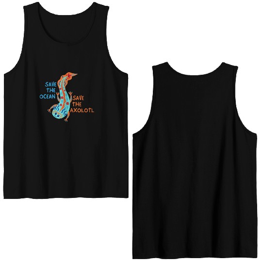 Save The Ocean Save The Axolotl Double Sided Tank Tops