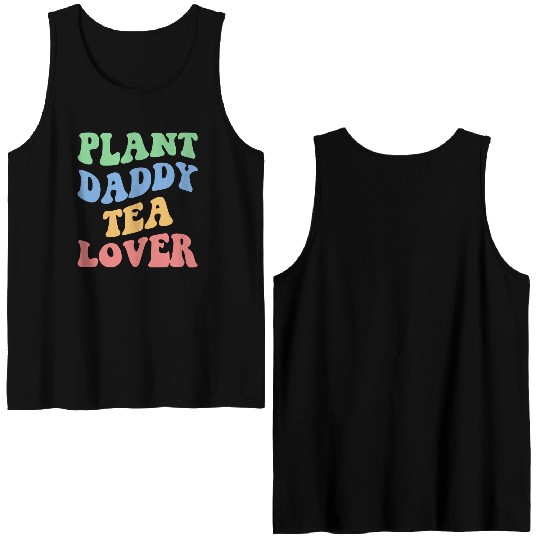 Plant Daddy Tea Lover Iv Double Sided Tank Tops