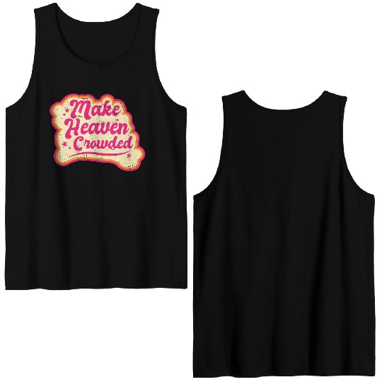 Make Heaven Crowded Bible Scripture Jesus Double Sided Tank Tops