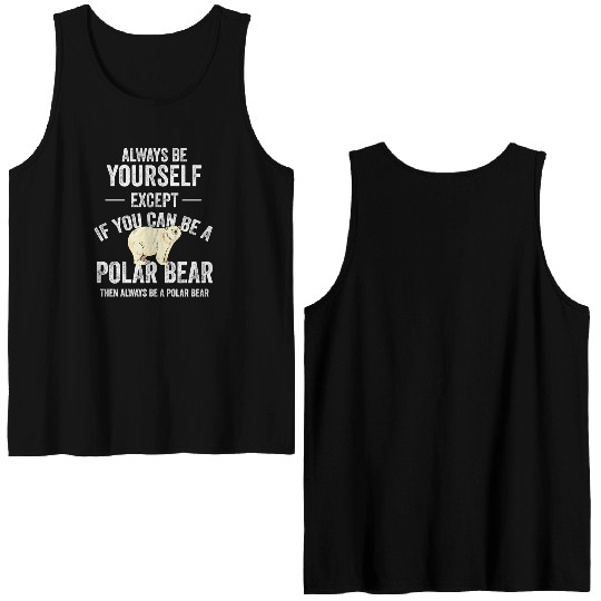 Be A Polar Bear Polar Bear Zookeeper Animal Double Sided Tank Tops