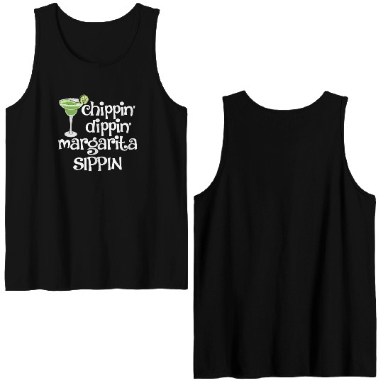 Chippin Dippin Margarita Sippin Double Sided Tank Tops