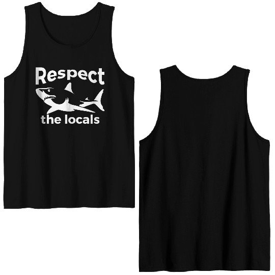 Respect The Locals Nature Joke Double Sided Tank Tops