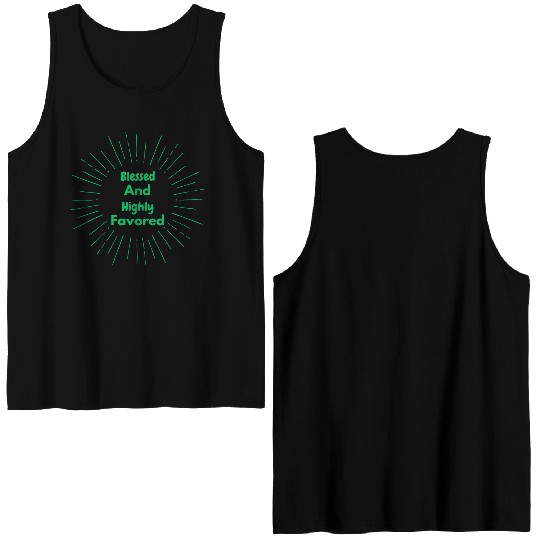 Blessed and Highly Favored Green Double Sided Tank Tops