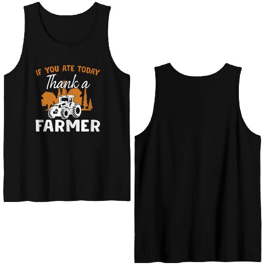 If You Ate Today Thank A Farmer Farmer Double Sided Tank Tops