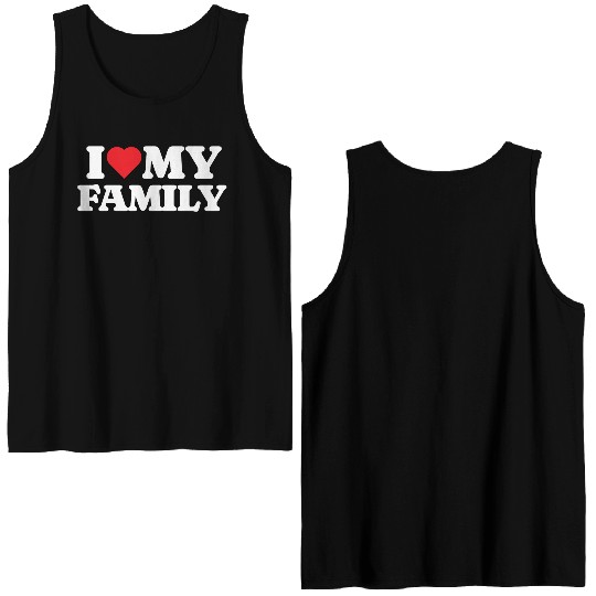 I Love My Family Double Sided Tank Tops