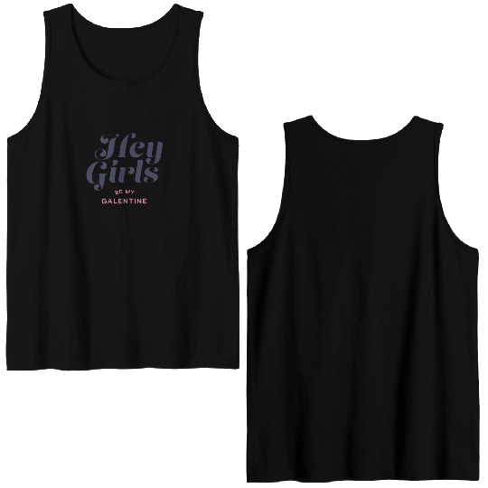 Be My Galentine. Galentine's Day Double Sided Tank Tops